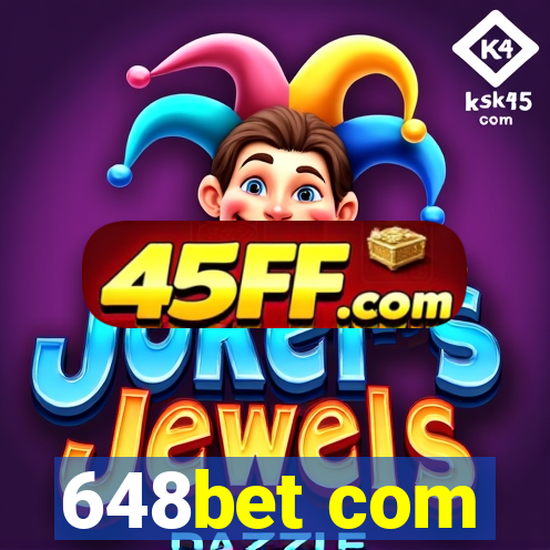 648bet com